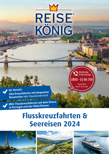 REISEKÖNIG_Flusskreuzfahrten_Seereisen2024 REISEKÖNIG_Flusskreuzfahrten_Seereisen2024